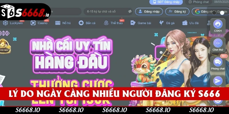 Lý do ngày càng nhiều người đăng ký S666 Lý do ngày càng nhiều người đăng ký S666